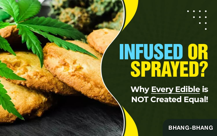Infused-or-Sprayed-Why-Every-Edible-is-NOT-Created-Equal
